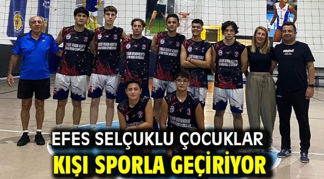 Efes Selçuklu çocuklar kışı sporla geçiriyor