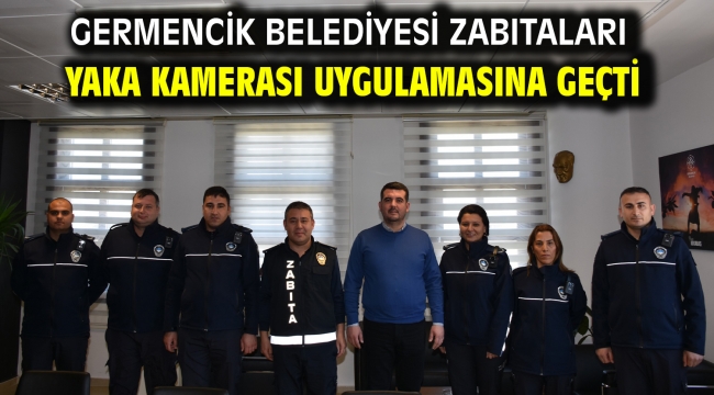 Germencik Belediyesi Zabıtaları Yaka Kamerası Uygulamasına Geçti