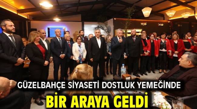 Güzelbahçe Siyaseti Dostluk Yemeğinde Bir Araya Geldi