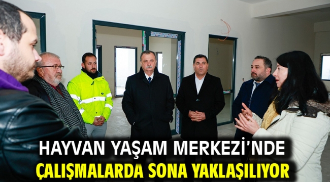 Hayvan Yaşam Merkezi'nde Çalışmalarda Sona Yaklaşılıyor 