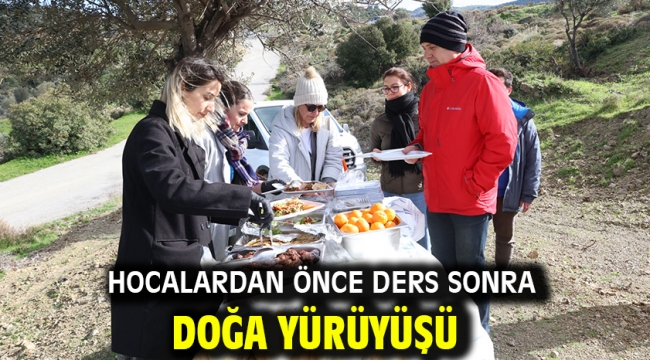 Hocalardan Önce Ders Sonra Doğa Yürüyüşü