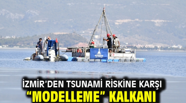 İzmir'den tsunami riskine karşı "modelleme" kalkanı