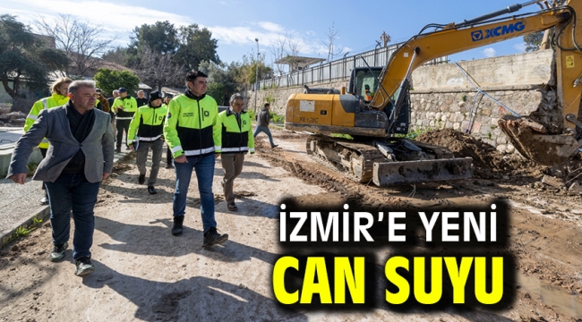 İzmir'e yeni can suyu