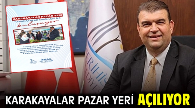 Karakayalar Pazar Yeri Açılıyor