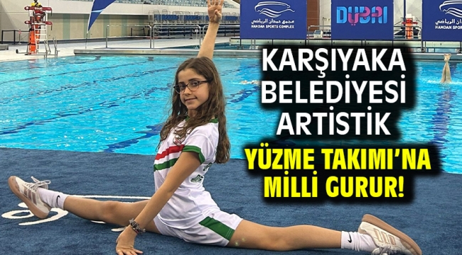 Karşıyaka Belediyesi Artistik Yüzme Takımı'na milli gurur!