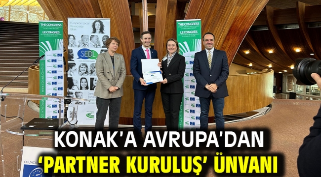 Konak'a Avrupa'dan 'Partner Kuruluş' ünvanı