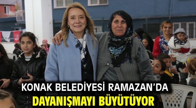 Konak Belediyesi Ramazan'da dayanışmayı büyütüyor