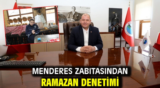 Menderes Zabıtasından Ramazan Denetimi