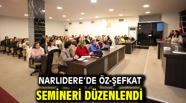 Narlıdere'de Öz-Şefkat Semineri Düzenlendi