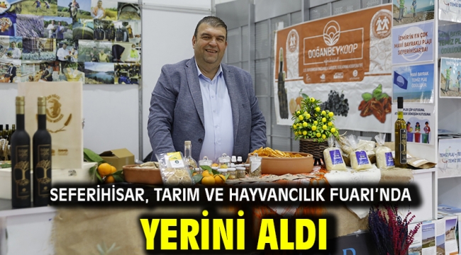 Seferihisar, Tarım ve Hayvancılık Fuarı'nda yerini aldı