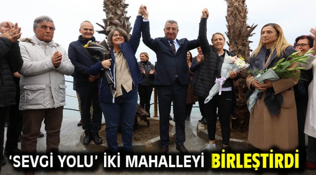 'Sevgi Yolu' İki Mahalleyi Birleştirdi