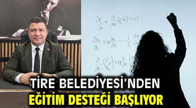 Tire Belediyesi'nden eğitim desteği başlıyor