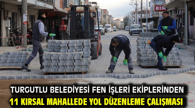 Turgutlu Belediyesi Fen İşleri Ekiplerinden 11 Kırsal Mahallede Yol Düzenleme Çalışması