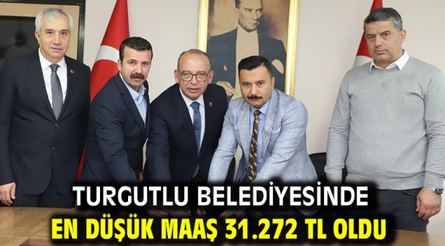 Turgutlu Belediyesinde En Düşük Maaş 31.272 TL Oldu 