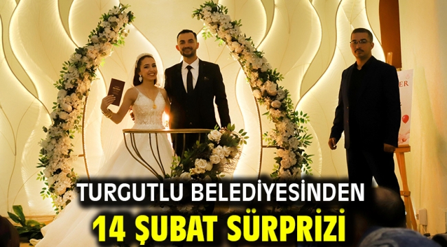 Turgutlu Belediyesinden 14 Şubat Sürprizi