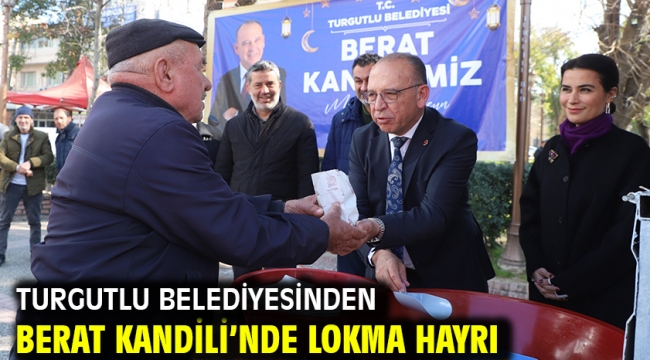 Turgutlu Belediyesinden Berat Kandili'nde Lokma Hayrı