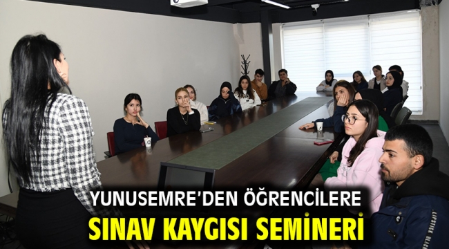 Yunusemre'den Öğrencilere Sınav Kaygısı Semineri