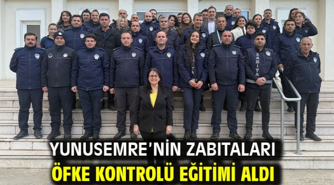 Yunusemre'nin Zabıtaları Öfke Kontrolü Eğitimi Aldı