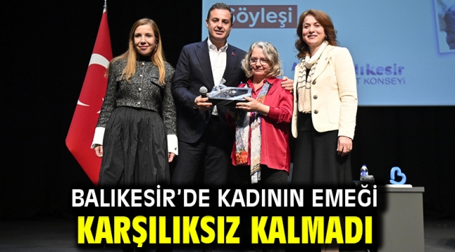 Balıkesir'de Kadının Emeği Karşılıksız Kalmadı