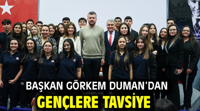 Başkan Görkem Duman'dan gençlere tavsiye