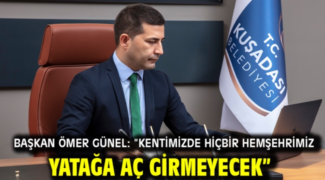 Başkan Ömer Günel: "Kentimizde Hiçbir Hemşehrimiz Yatağa Aç Girmeyecek"