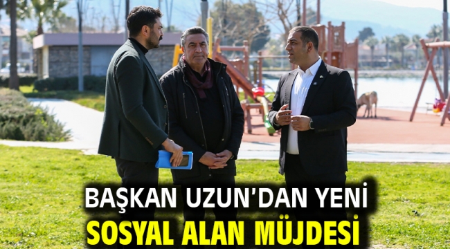 Başkan Uzun'dan Yeni Sosyal Alan Müjdesi