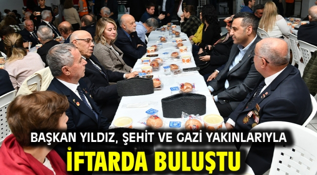 Başkan Yıldız, Şehit ve Gazi Yakınlarıyla İftarda Buluştu