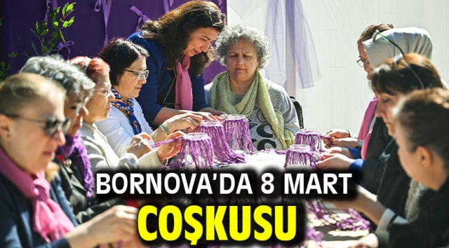 Bornova'da 8 Mart coşkusu 