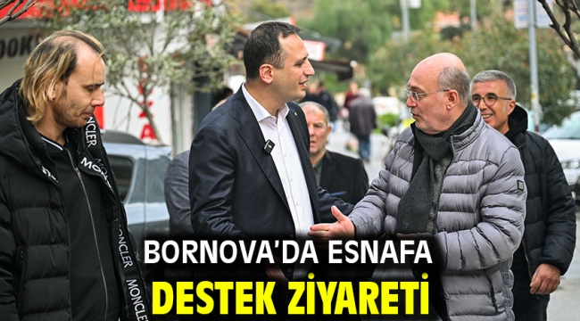 Bornova'da esnafa destek ziyareti