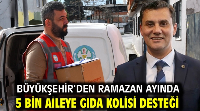 Büyükşehir'den Ramazan Ayında 5 Bin Aileye Gıda Kolisi Desteği