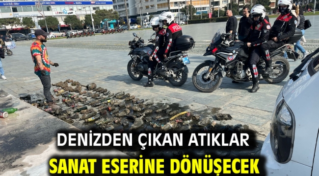 Denizden çıkan atıklar sanat eserine dönüşecek