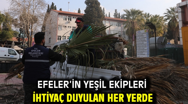 Efeler'in Yeşil Ekipleri İhtiyaç Duyulan Her Yerde