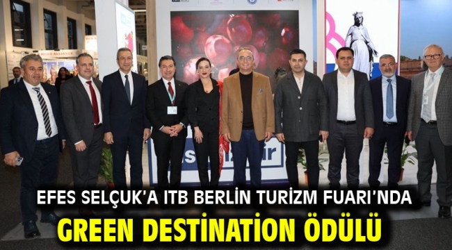 Efes Selçuk'a ITB Berlin Turizm Fuarı'nda Green Destination ödülü