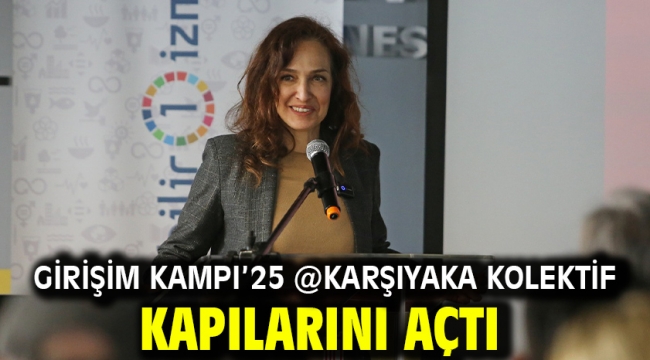 Girişim Kampı'25 @Karşıyaka Kolektif kapılarını açtı