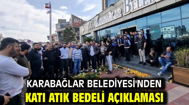 Karabağlar Belediyesi'nden Katı Atık Bedeli Açıklaması