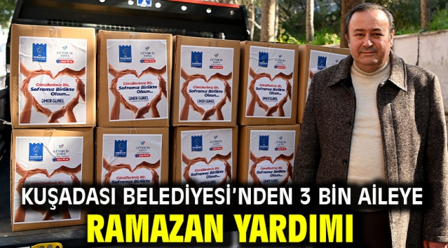 Kuşadası Belediyesi'nden 3 Bin Aileye Ramazan Yardımı