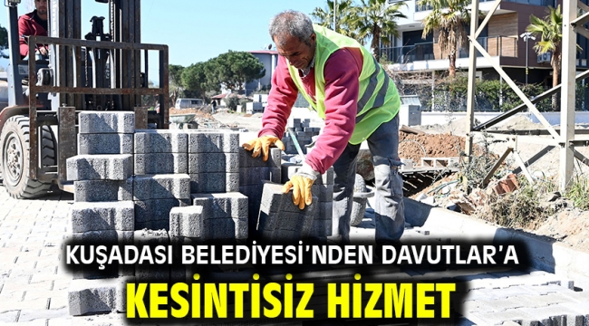 Kuşadası Belediyesi'nden Davutlar'a Kesintisiz Hizmet