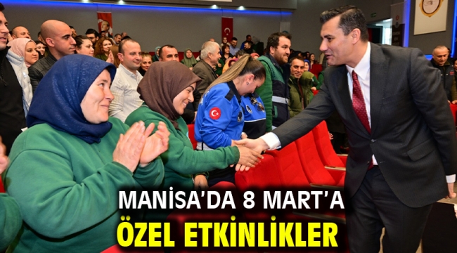 Manisa'da 8 Mart'a Özel Etkinlikler