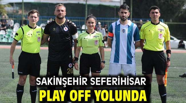 Sakinşehir Seferihisar PLAY OFF yolunda