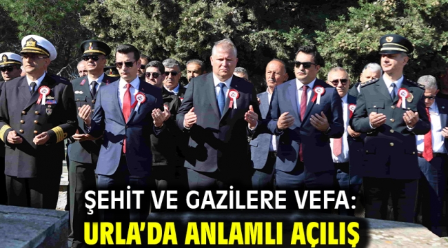 Şehit ve Gazilere Vefa: Urla'da Anlamlı Açılış