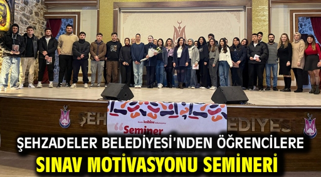 Şehzadeler Belediyesi'nden Öğrencilere Sınav Motivasyonu Semineri