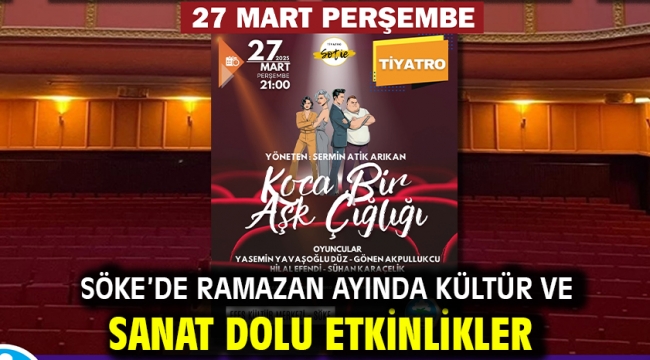 Söke'de Ramazan ayında Kültür ve Sanat dolu etkinlikler