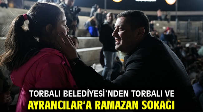 Torbalı Belediyesi'nden Torbalı ve Ayrancılar'a Ramazan sokağı