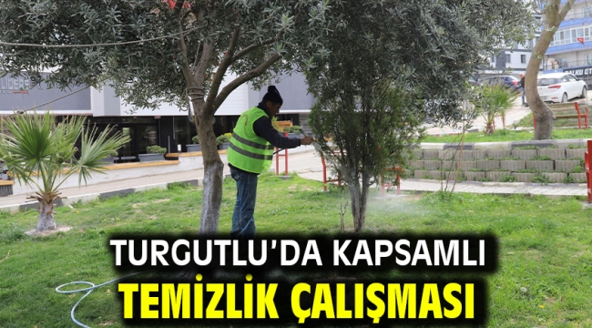 Turgutlu'da Kapsamlı Temizlik Çalışması