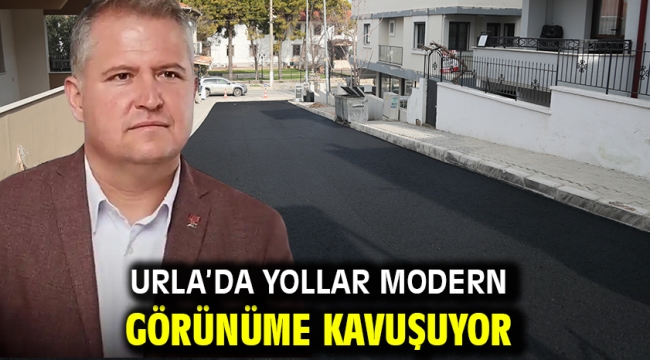 Urla'da yollar modern görünüme kavuşuyor