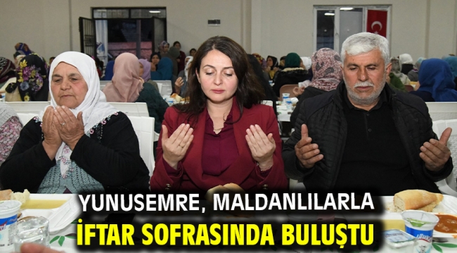 Yunusemre, Maldanlılarla İftar Sofrasında Buluştu